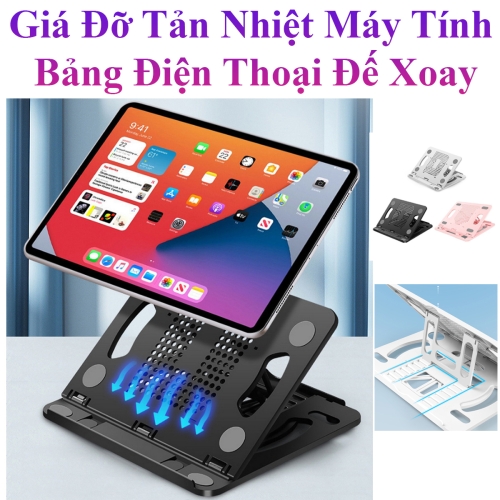 Giá đỡ tản nhiệt máy tính bảng đế xoay